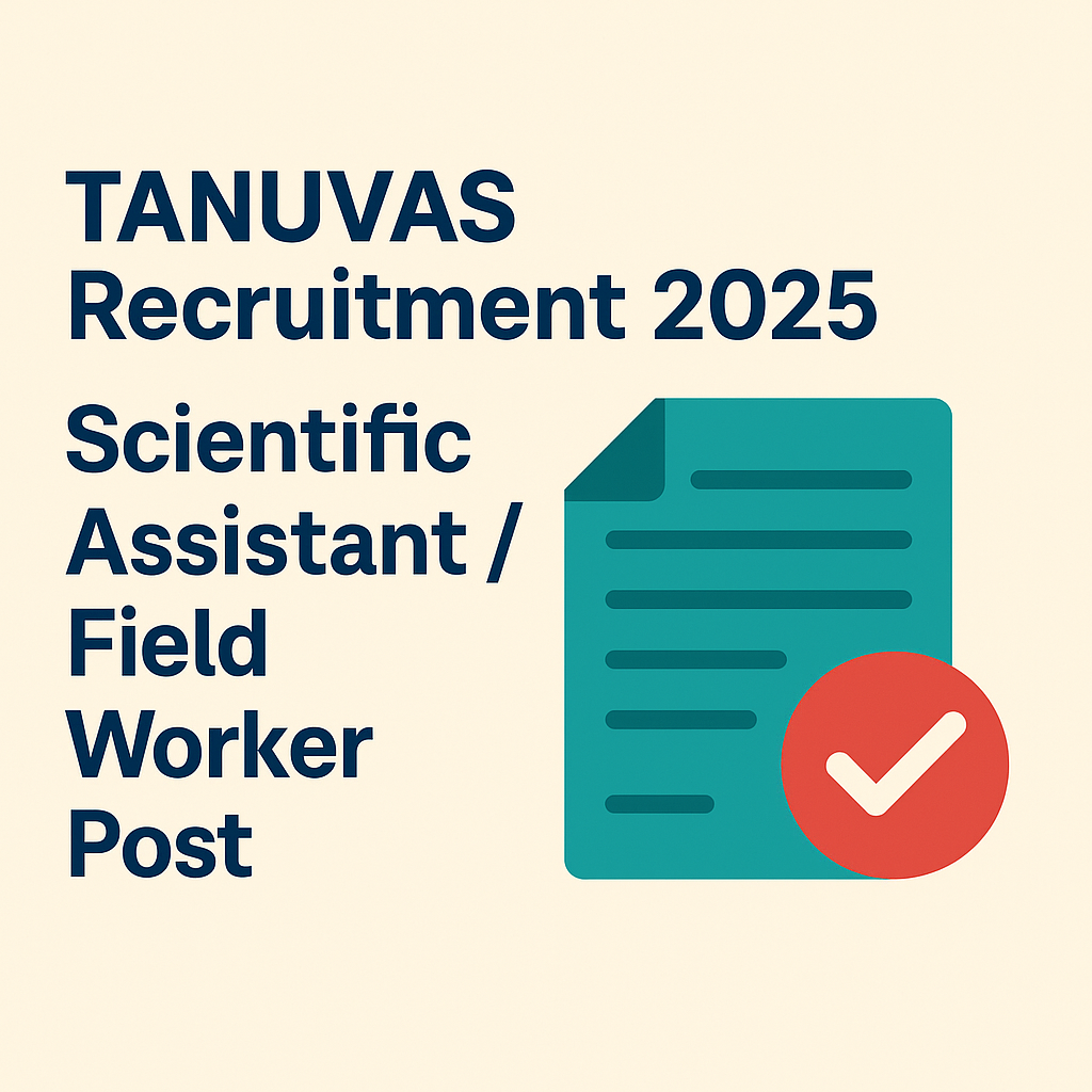 TANUVAS Namakkal Recruitment 2025: Scientific Assistant / Field Worker – Walk-in Interview Notification 5 TANUVAS Recruitment 2025 notice for Scientific Assistant and Field Worker post with document icon.