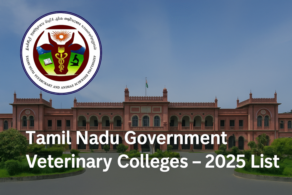 Tamil Nadu Government Veterinary Colleges – 2025 List