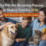 Why pets are becoming popular in modern families 2026
